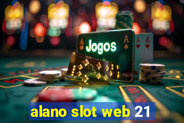 alano slot web 21