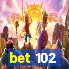 bet 102