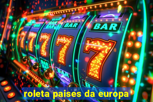 roleta paises da europa