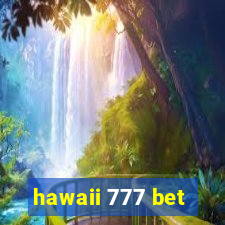 hawaii 777 bet