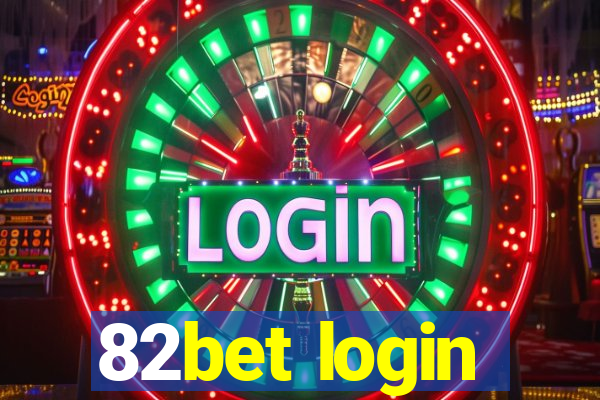 82bet login