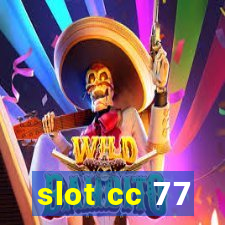 slot cc 77