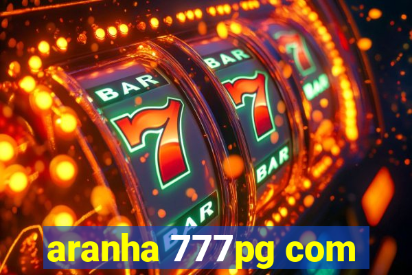 aranha 777pg com