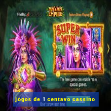 jogos de 1 centavo cassino