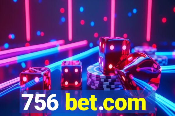 756 bet.com