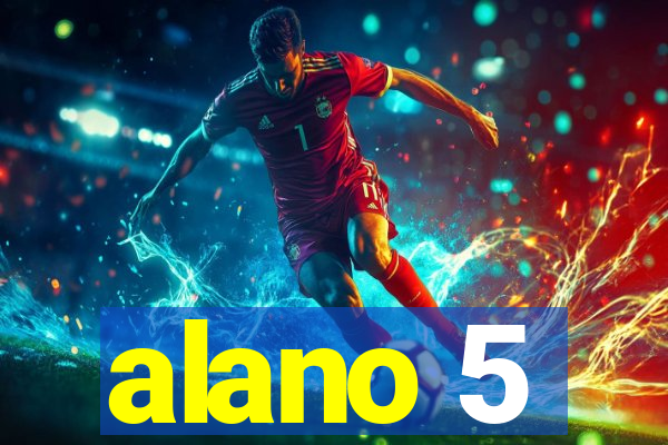 alano 5