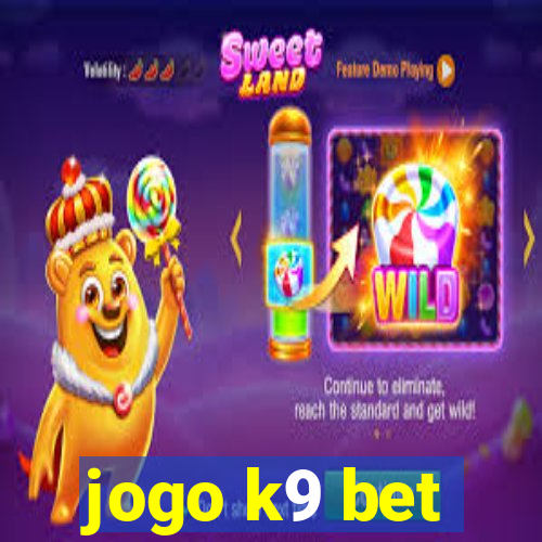 jogo k9 bet