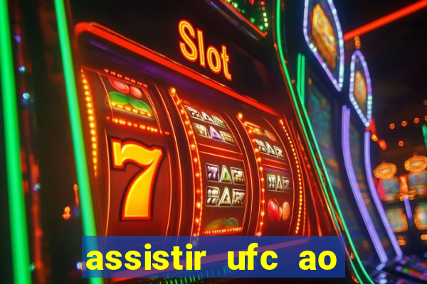 assistir ufc ao vivo futemax