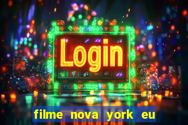 filme nova york eu te amo