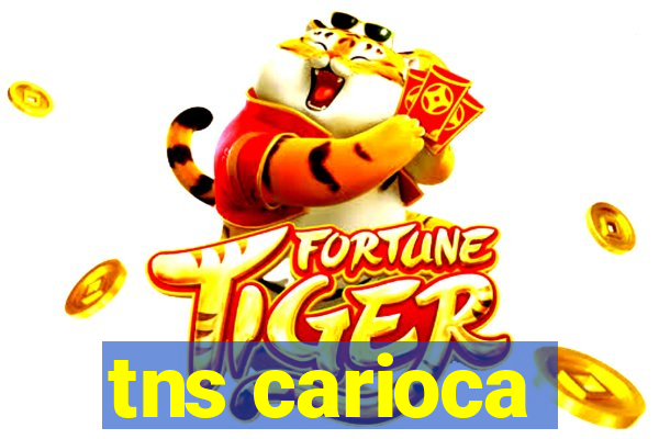 tns carioca