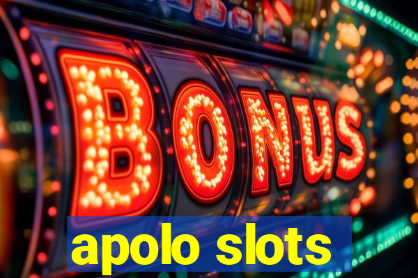 apolo slots