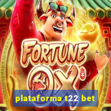 plataforma t22 bet