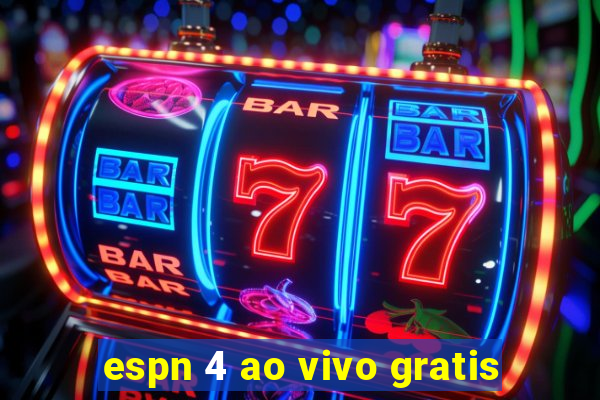 espn 4 ao vivo gratis