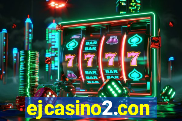 ejcasino2.con