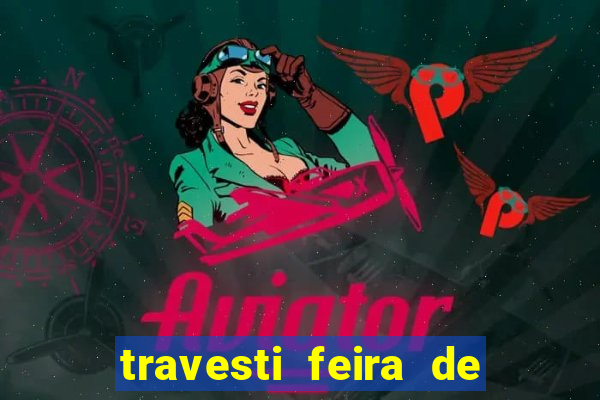 travesti feira de santana bahia