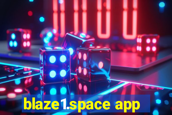 blaze1.space app