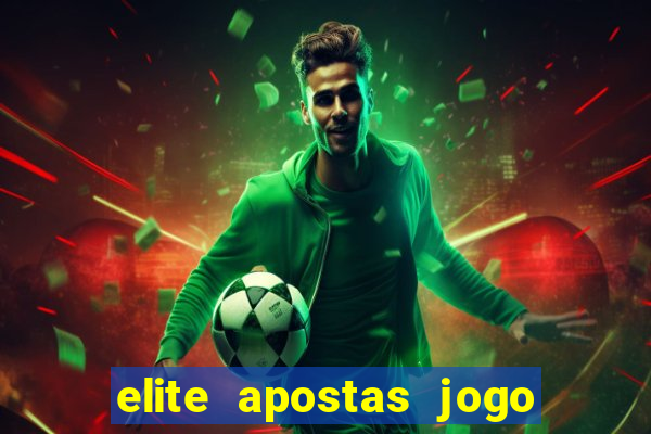 elite apostas jogo do bicho