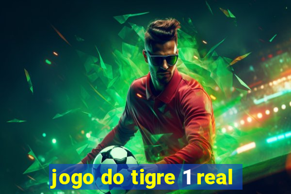 jogo do tigre 1 real