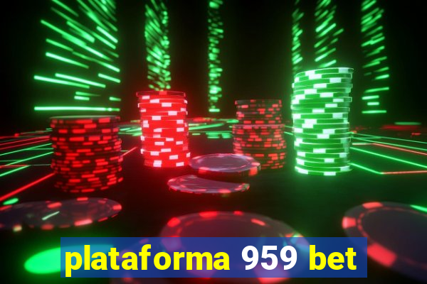 plataforma 959 bet