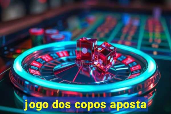 jogo dos copos aposta