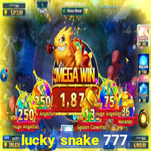 lucky snake 777