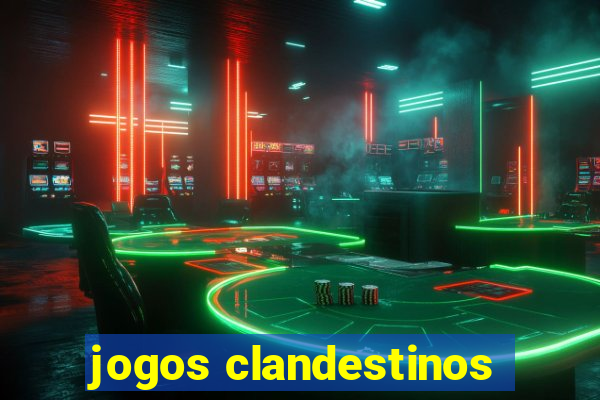 jogos clandestinos