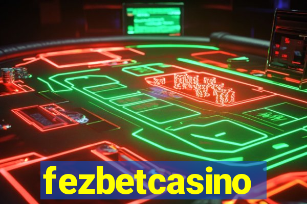 fezbetcasino