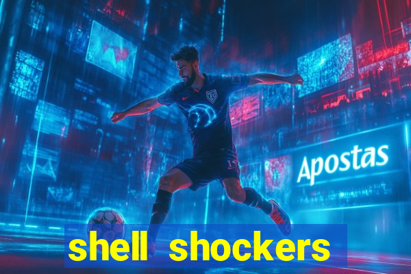 shell shockers unblocked links