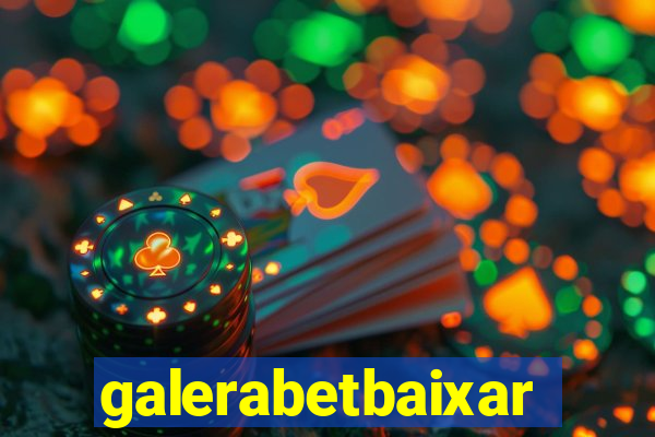 galerabetbaixar