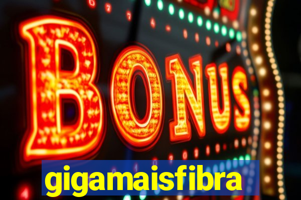 gigamaisfibra