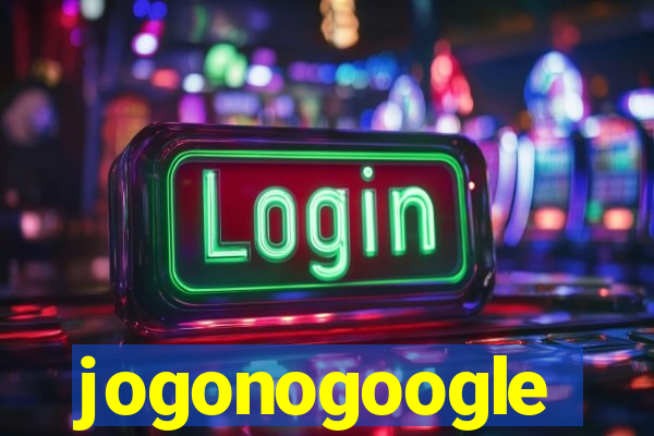 jogonogoogle