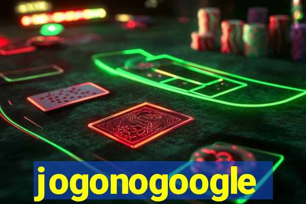 jogonogoogle