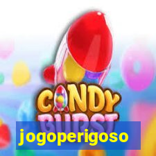 jogoperigoso