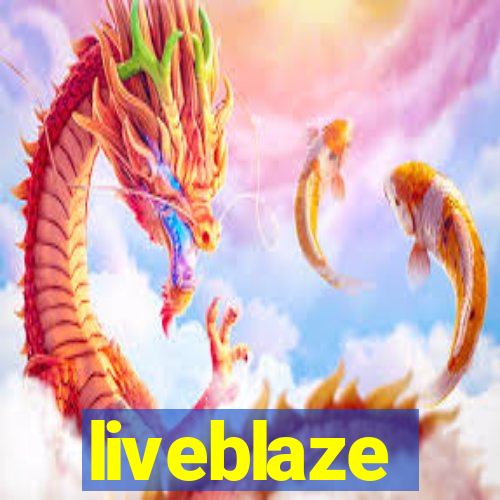 liveblaze