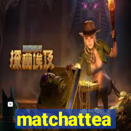 matchattea