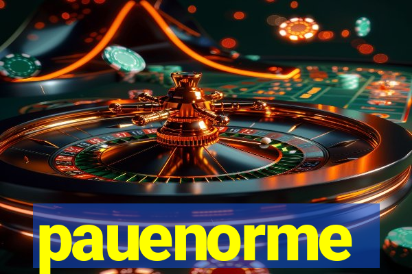 pauenorme