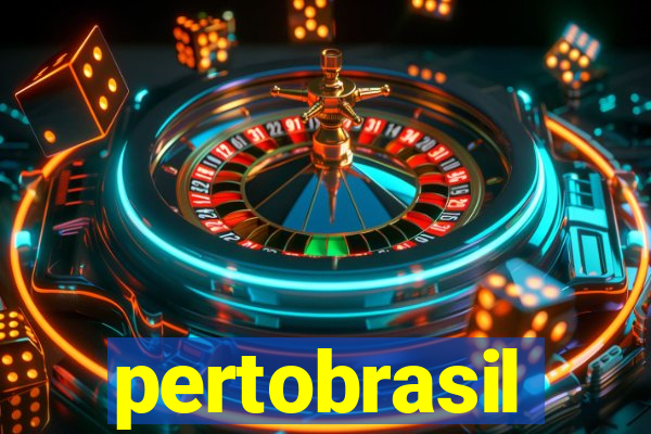 pertobrasil