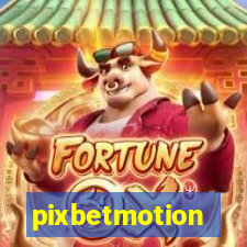 pixbetmotion