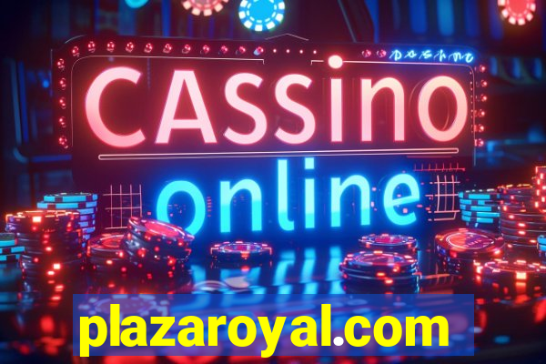 plazaroyal.com