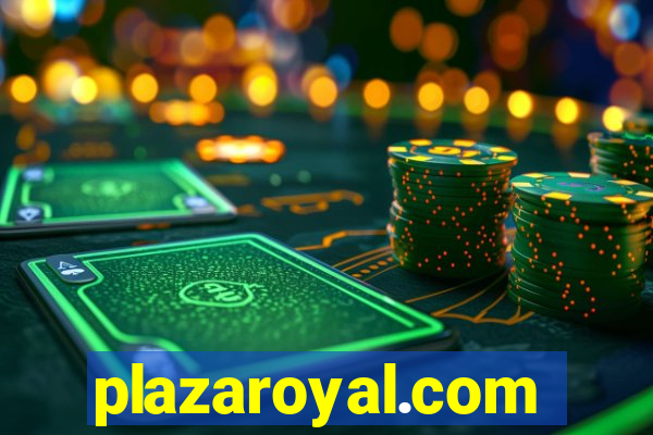 plazaroyal.com