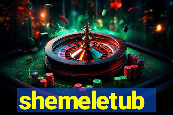 shemeletub