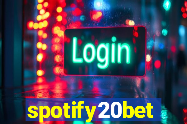 spotify20bet