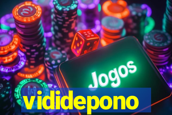 vididepono