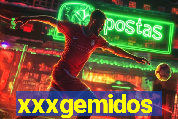 xxxgemidos