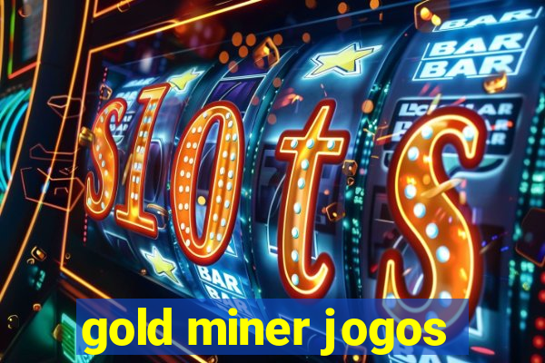 gold miner jogos