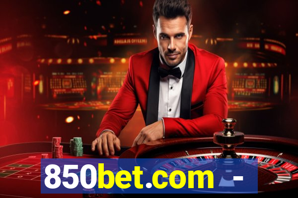 850bet.com - caça-níqueis online cassino