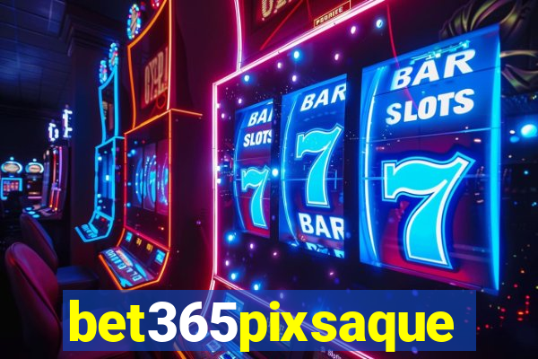 bet365pixsaque