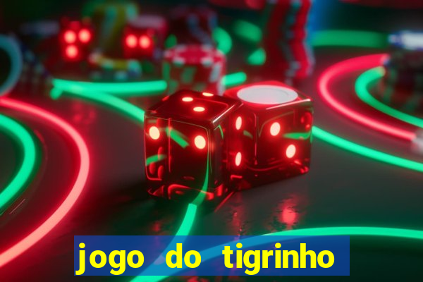 jogo do tigrinho deposito minimo 1 real