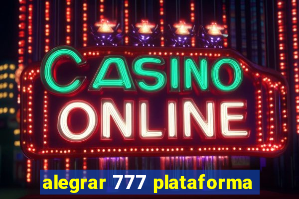 alegrar 777 plataforma