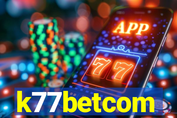 k77betcom